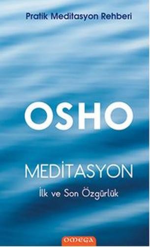 Meditasyon : İlk ve Son Özgürlük